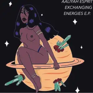 Exchanging Energies BY Aaliyah Esprit